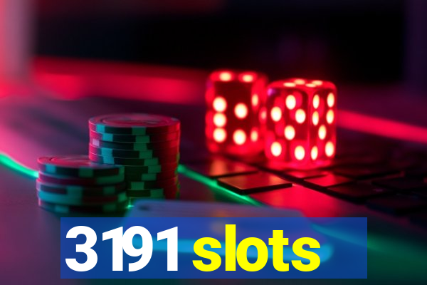 3191 slots